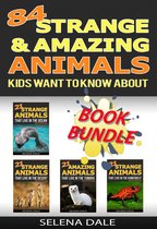 Weird & Wonderful Animals - 84 Strange And Amazing Animals Kids Want To Know About