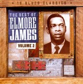 Elmore James - The Best Of James Elmore, Vol. 2