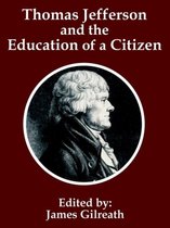 Thomas Jefferson and the Education of a Citizen