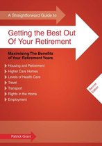 A Straightforward Guide to Getting the Best Out of Your Retirement