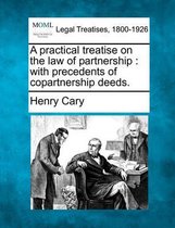 A Practical Treatise on the Law of Partnership