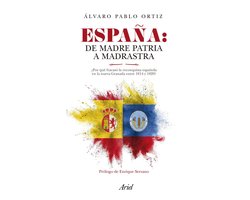 Historia - España: de madre patria a madrastra