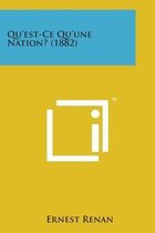 Qu'est-Ce Qu'une Nation? (1882)