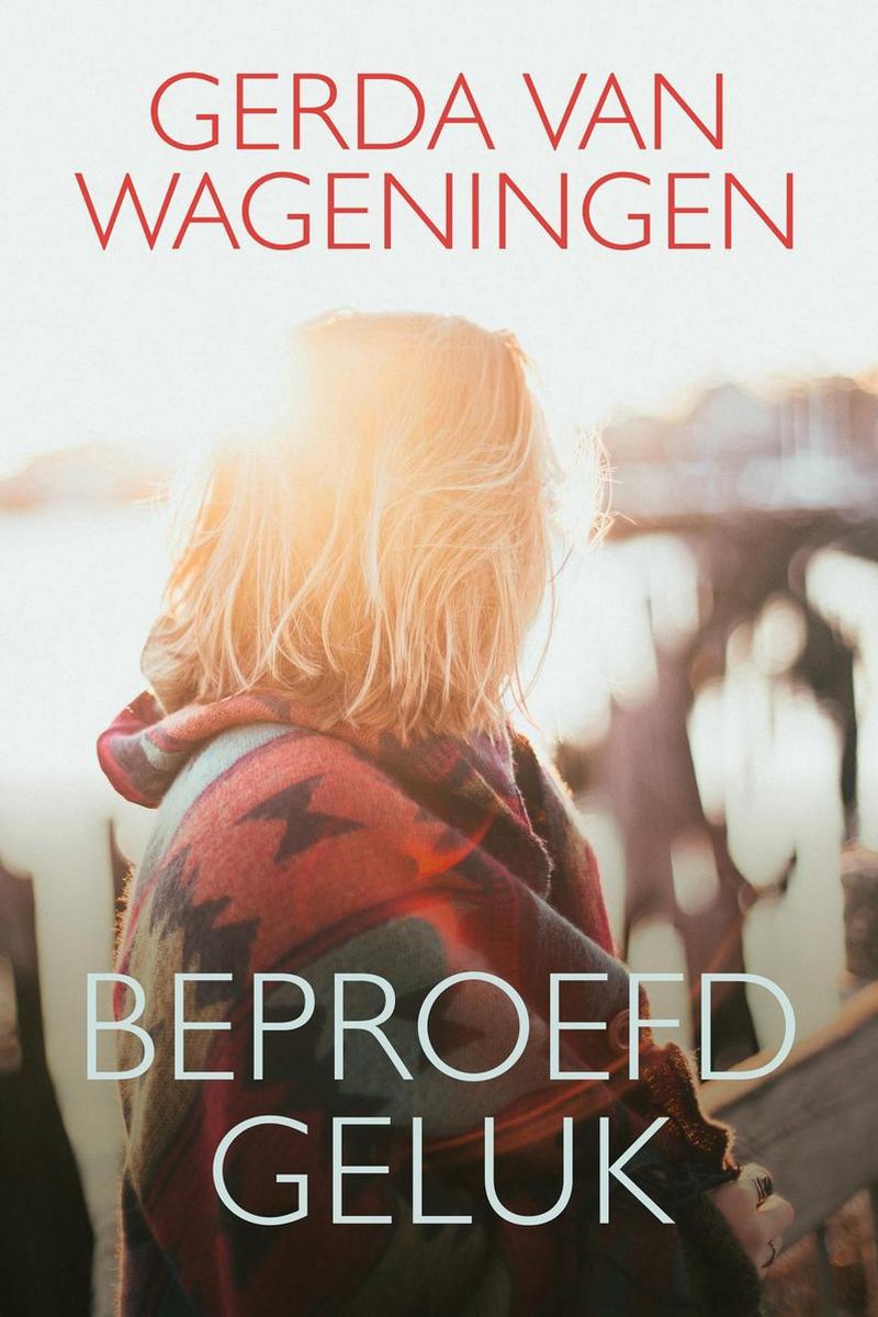Beproefd geluk - Gerda van Wageningen