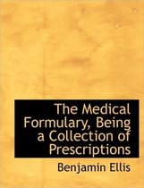 The Medical Formulary, Being a Collection of Prescriptions