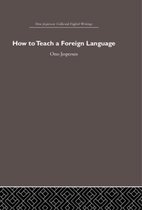 Otto Jespersen- How to Teach a Foreign Language