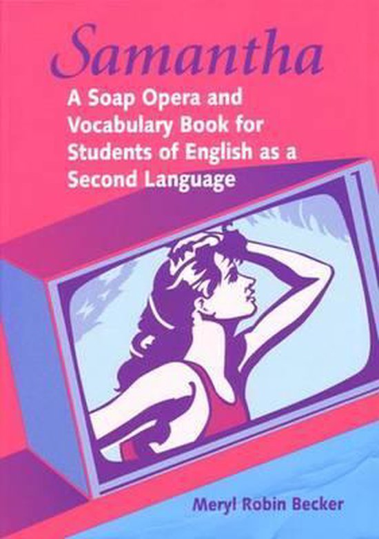 Samantha A Soap Opera and Vocabulary Book for Students of English as a