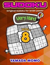 Sudoku Very Hard: Original Sudoku For Brain Power Vol. 8