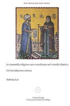 Le Comunita' Religiose Non-Musulmane Nel Mondo Islamico, Un'introduzione Storica