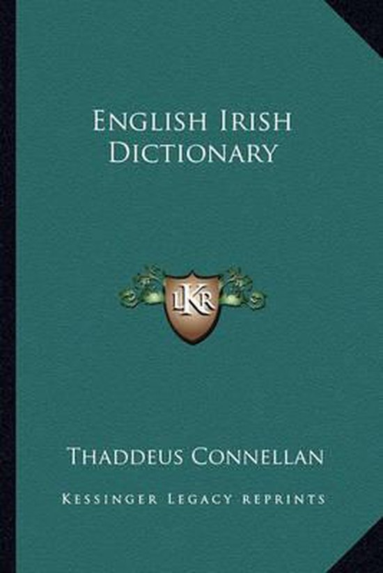 English Irish Dictionary, Thaddeus Connellan 9781163592380 Boeken