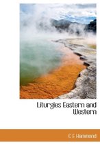 Liturgies Eastern and Western