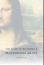The Guide to Becoming a Professional Artist