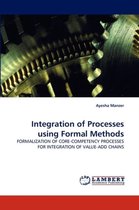 Integration of Processes using Formal Methods