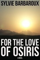 historical novels set in ancient egypt adventure mysteries love thrillers romantic egyptian history - For the love of Osiris