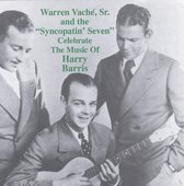 Warren Vaché Sr. and the Syncopatin' Seven - Celebrate The Music Of Harry Barris (CD)