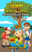 Sam and his gang - Farting Sandwich Thieves