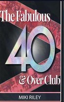 The Fabulous 40 & Over Club