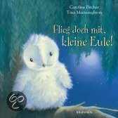 Flieg doch mit, kleine Eule!