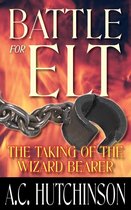 Battle for Elt: The Taking of the Wizard Bearer