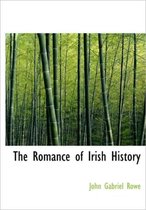 The Romance of Irish History