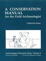 Archaeological Research Tools-A Conservation Manual for the Field Archaeologist