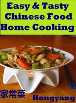 Easy & Tasty Chinese Food Home Cooking