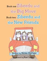 Book one- Zibeedu and the Big Move Book 2- Zibeedu and The New Friends