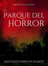 Misterio en Español 4 - El Parque del Horror