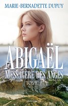 Abigaël, Messagère des Anges 1 - Abigaël, messagère des anges - Tome 1