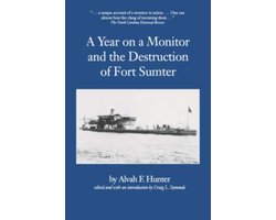 Classics in Maritime History-A Year on a Monitor and the Destruction of Fort Sumter