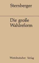 Die Grosse Wahlreform