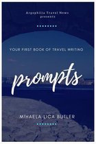 Your First Book of Travel Writing Prompts