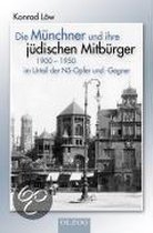 Die Münchner Und Ihre Jüdischen Mitbürger 1900 - 1950