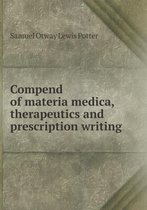 Compend of materia medica, therapeutics and prescription writing