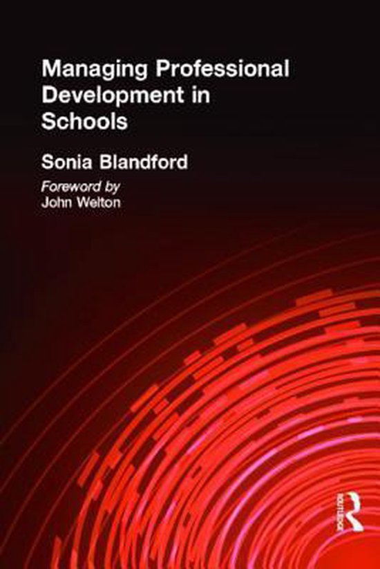 Managing Professional Development in Schools, Sonia Blandford