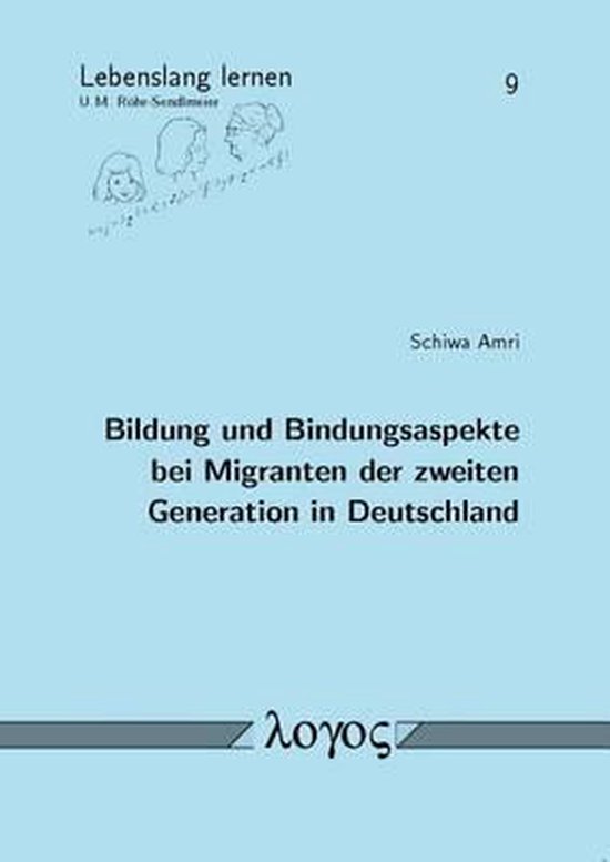 Lebenslang Lernen- Bildung Und Bindungsaspekte Bei Migranten Der