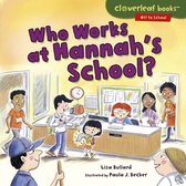 Cloverleaf Books ™ — Off to School - Who Works at Hannah's School?