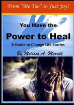 You Have the Power to Heal