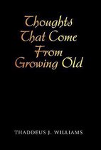 Thoughts That Come From Growing Old