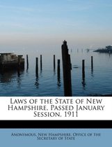 Laws of the State of New Hampshire, Passed January Session, 1911