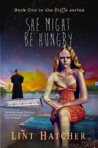 She Might be Hungry - Book One in the Stiffs Series