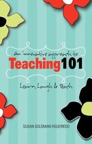 An Innovative Approach to Teaching 101