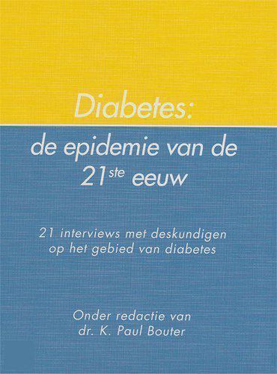 Diabetes mellitus De epidemie van de 21ste eeuw