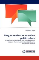 Blog journalism as an online public sphere