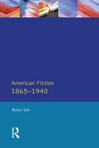 Longman Literature In English Series - American Fiction 1865 - 1940