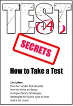 Test Secrets - The Complete Guide to Taking A Test