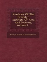 Yearbook of the Brooklyn Institute of Arts and Sciences, Volume 2...