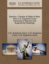 Barnes V. People of State of New York U.S. Supreme Court Transcript of Record with Supporting Pleadings