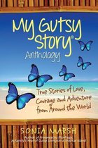 My Gutsy Story(R) Anthology