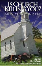 Is Church Killing You? Surviving Ministry